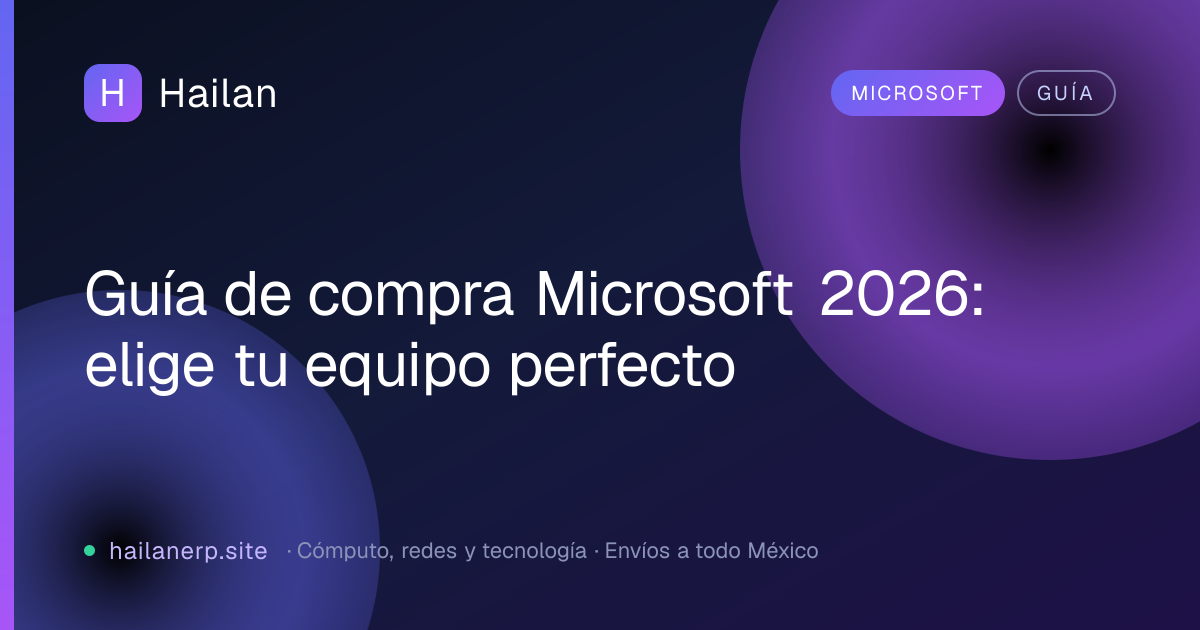 Guía de compra Microsoft 2026: elige tu equipo perfecto